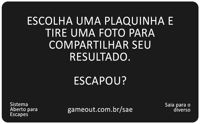 Escolha sua plaquinha e compartilhe nas suas redes como foi sua experiência!